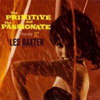 Album cover of The Primitive And The Passionate by Les Baxter