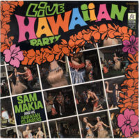 Album cover of Live Hawaiian Party by Sam Makia And His Islanders