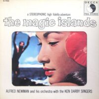 Album cover of The Magic Islands by Alfred Newman And His Orchestra with Ken Darby Singers
