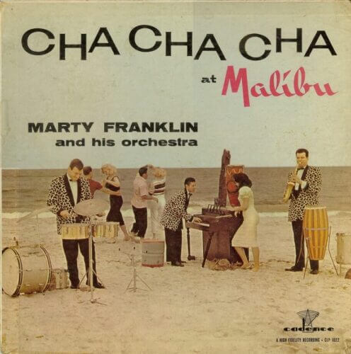 Album cover of Cha Cha Cha At Malibu by Marty Franklin and his Orchestra