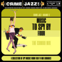 Album cover of Crime Jazz - Volume 05 - Music To Spy By 4 by Various Artists