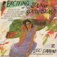 Album cover of Exciting Sounds of the South Seas by Leo Diamond