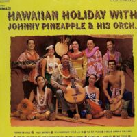 Album cover of Hawaiian Holiday by Johnny Pineapple