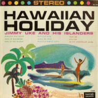Album cover of Hawaiian Holiday by Jimmy Uke And His Islanders