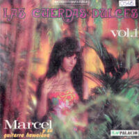 Album cover of Las Cuerdas Dulces Vol. 1 by Marcel y Su Guitarra Hawaiana
