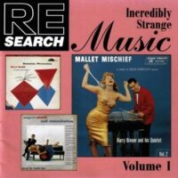 Album cover of RE/Search Incredibly Strange Music Vol I by Various Artists