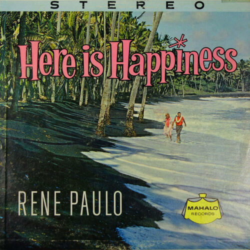 Album cover of Here is Happiness by Rene Paulo