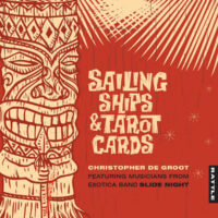 Album cover of Sailing Ships & Tarot Cards by Christopher de Groot feat. Slide Night