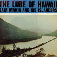 Album cover of The Lure Of Hawaii by Sam Makia And His Islanders