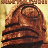 Album cover of Swank Vinyl Exotica I by Various Artists