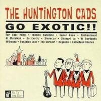 Album cover of Go Exotic! by The Huntington Cads