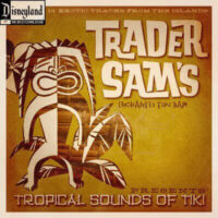 Album cover of Trader Sam's Tropical Sounds Of Tiki Vol. 1 by Various Artists