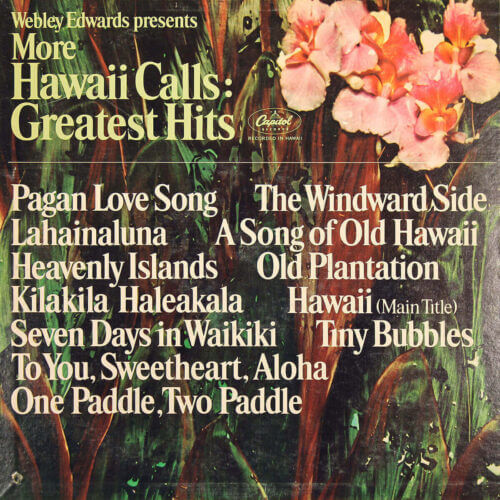 Album cover of More Hawaii Calls: Greatest Hits by Webley Edwards