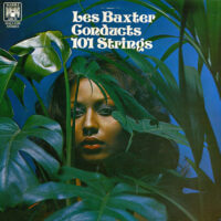 Album cover of Les Baxter Conducts 101 Strings by Les Baxter