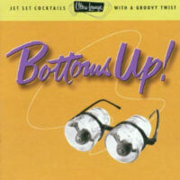 Album cover of Ultra Lounge Bottoms Up! by Various Artists