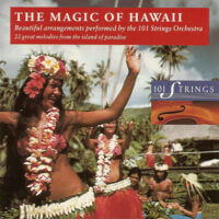 Album cover of The Magic Of Hawaii by 101 Strings