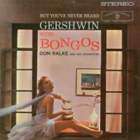 Album cover of Gershwin Bongos by Don Ralke