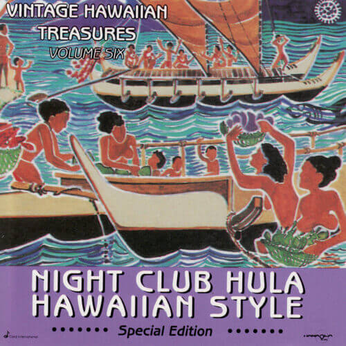 Album cover of Vintage Hawaiian Treasures Vol. 6 - Night Club Hula Hawaiian Style by Various Artists