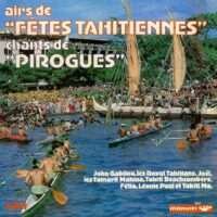 Album cover of Chants De Pirogues by Airs De Fêtes Tahitiennes