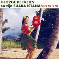 Album cover of Goro Goro Né by George De Fretes En Zijn Suara Istana