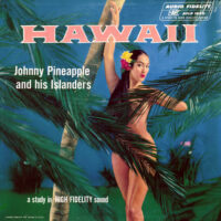 Album cover of Hawaii by Johnny Pineapple And His Islanders