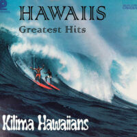 Album cover of Hawaiis Greatest Hits by Kilima Hawaiians