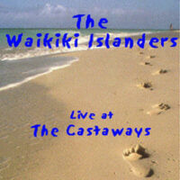 Album cover of Live At The Castaways by The Waikiki Islanders