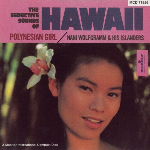 Album cover for Polynesian Girl - The Seductive Sounds Of Hawaii