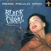 Album cover of Black Coral by Rene Paulo Trio