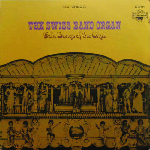Album cover of Folk Songs of the Alps by The Swiss Band Organ