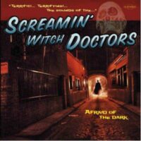 Album cover of Afraid Of The Dark by Screamin Witch Doctors