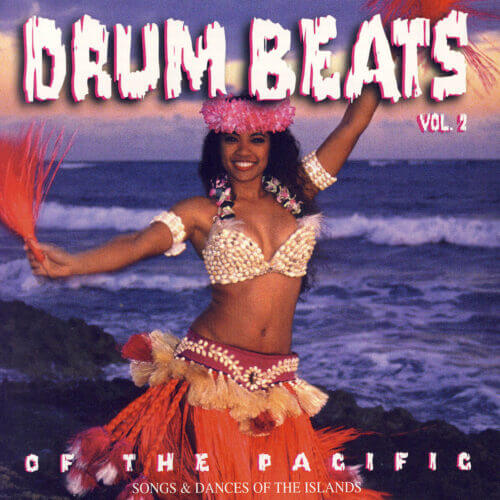 Drum Beats of the Pacific – Vol. 2