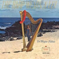 Album cover of The Harp Wears a Lei by De Wayne Fulton
