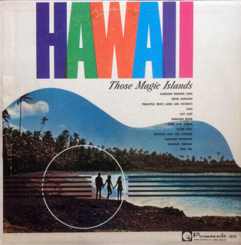 Hawaii – Those Magic Islands