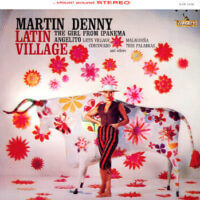 Album cover of Latin Village by Martin Denny
