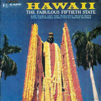 Album cover of Hawaii (The Fabulous Fiftieth State) by Sam Makia And His Islanders