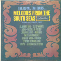 Album cover of Melodies From The South Seas by The Royal Tahitians