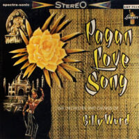 Album cover of Pagan Love Song by The Orchestra & Chorus Of Billy Ward