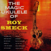 Album cover of The Magic Ukulele Of Roy Smeck by Roy Smeck
