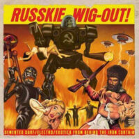 Album cover of Russkie Wigout Demented Surf Electro by Various Artists