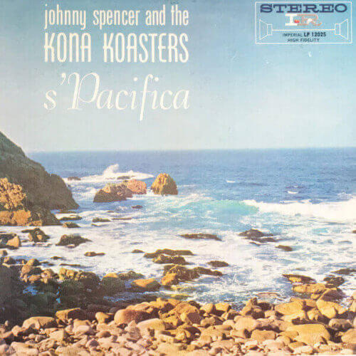 Album cover of s'Pacifica by Johnny Spencer and the Kona Koasters