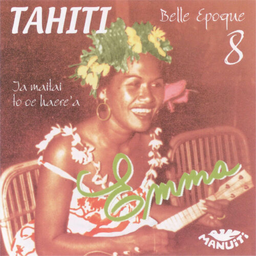 Album cover for Tahiti Belle Epoque Vol 8 - Emma