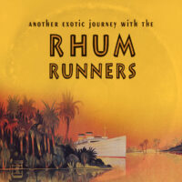 Another Exotic Journey with The Rhum Runners