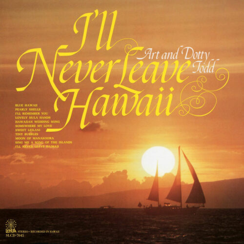 Album cover for I'll Never Leave Hawaii