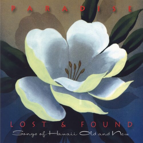 Album cover for Paradise Lost & Found Songs of Hawaii Old & New